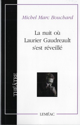 LA NUIT OÙ LAURIER GAUDREAULT S'EST RÉVEILLÉ